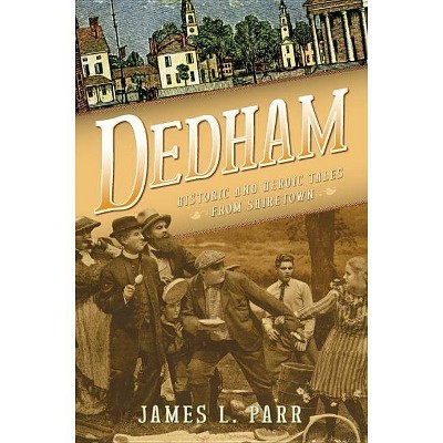 Dedham - by  James L Parr (Paperback)