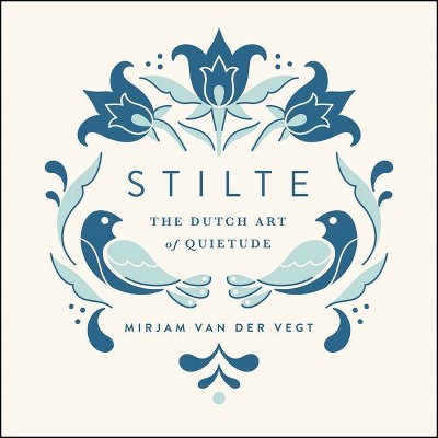 Stilte - by  Mirjam Van Der Vegt (Hardcover)