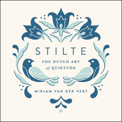 Stilte - by  Mirjam Van Der Vegt (Hardcover)