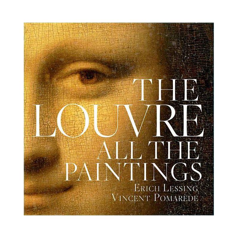 Louvre: All the Paintings - Annotated by  Anja Grebe & Vincent Pomarède (Hardcover), 1 of 2