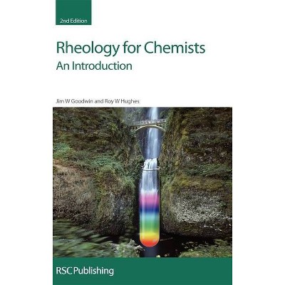 Rheology for Chemists - 2nd Edition by  R W Hughes (Hardcover)