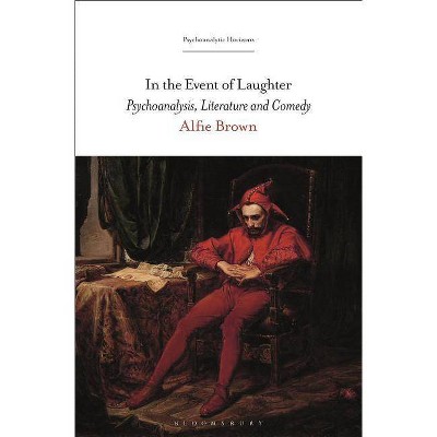 In the Event of Laughter - (Psychoanalytic Horizons) by  Alfie Bown (Hardcover)