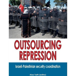 Outsourcing Repression - by  Alaa Tartir (Paperback) - 1 of 1