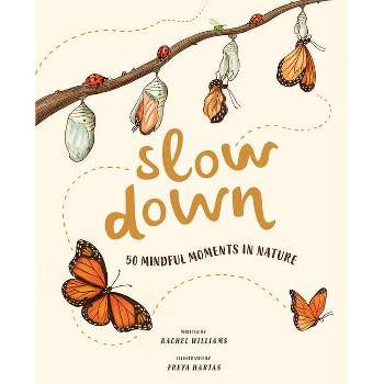 Slow Down - by  Rachel Williams (Hardcover)