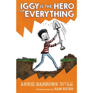 Iggy Is the Hero of Everything - by  Annie Barrows (Paperback) - 1 of 1