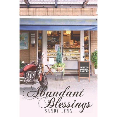 Abundant Blessings - by  Sandy Lynn (Paperback)