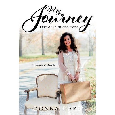 My Journey - by  Donna Hare (Paperback)