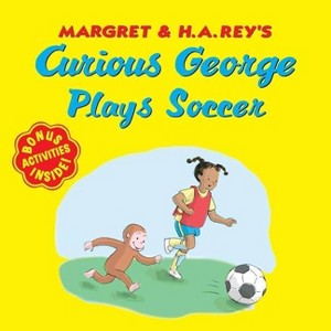 Curious George Plays Soccer - by  H A Rey (Paperback) - 1 of 1