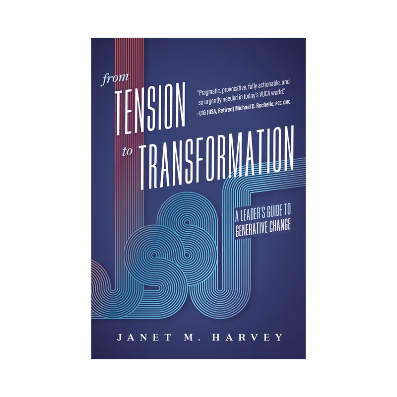 From Tension to Transformation - by  Janet M Harvey (Paperback), 1 of 2
