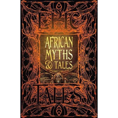 African Myths & Tales - (Gothic Fantasy) (Hardcover)