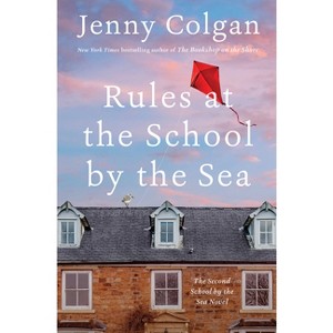 Rules at the School by the Sea - by  Jenny Colgan (Hardcover) - 1 of 1