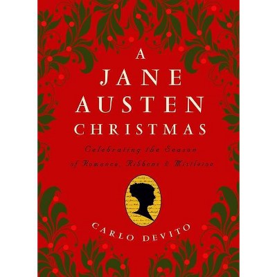 A Jane Austen Christmas - by  Carlo DeVito (Hardcover)