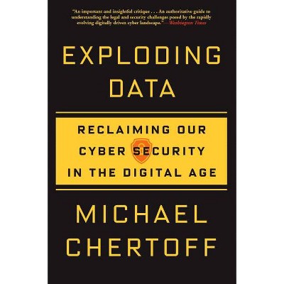 Exploding Data - by  Michael Chertoff (Paperback)