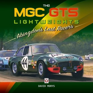 The MGC Gts Lightweights - by  David Morys (Hardcover) - 1 of 1