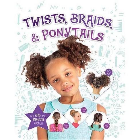 Twists Braids Amp Ponytails By Joel Benjamin Hardcover