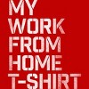 Men's Design By Humans My Work From Home T-Shirt By Roadhouse T-Shirt - image 2 of 4