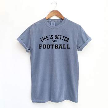 Simply Sage Market Women's Life Is Better With Football Short Sleeve Garment Dyed Tee