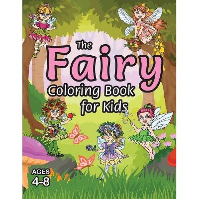 The Fairy Coloring Book for Kids - by  Engage Books (Paperback)