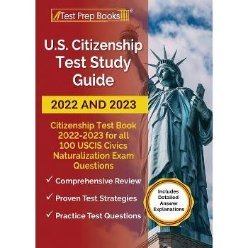 US Citizenship Test Study Guide 2022 and 2023 - by  Anne Morris (Paperback)