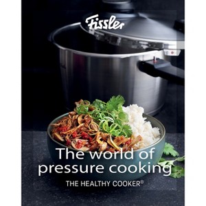 The World of Pressure Cooking - by  Fissler (Hardcover) - 1 of 1