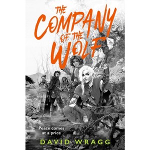 The Company of the Wolf - (Tales of the Plains) by  David Wragg (Paperback) - 1 of 1