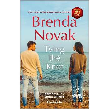 Tying the Knot - by  Brenda Novak & Mona Shroff (Paperback)