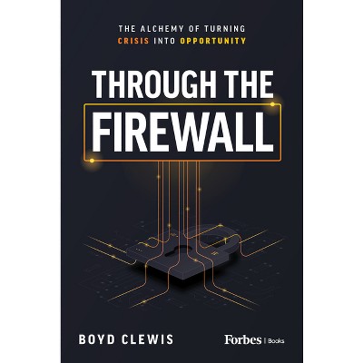 Through the Firewall - by  Boyd Clewis (Hardcover)
