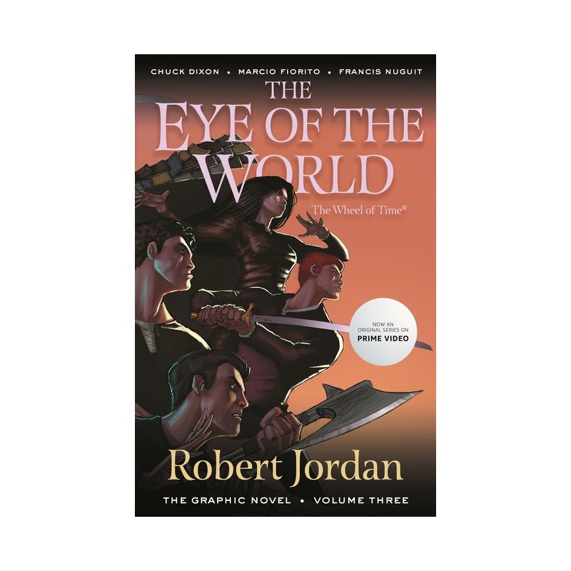 The Eye of the World: The Graphic Novel, Volume Three - (Wheel of Time: The Graphic Novel) by  Robert Jordan & Chuck Dixon (Paperback), 1 of 2