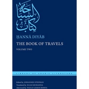The Book of Travels - (Library of Arabic Literature) by  &#7716 & ann&#257 & Diy&#257 & b (Hardcover) - 1 of 1