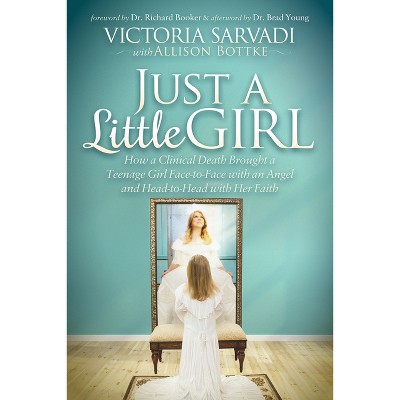 Just a Little Girl - by  Victoria Sarvadi (Paperback)