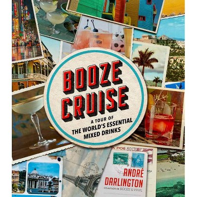 Booze Cruise - by  André Darlington (Hardcover)