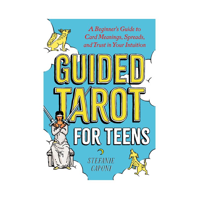 Guided Tarot for Teens - (Guided Metaphysical Readings) by  Stefanie Caponi (Paperback), 1 of 2