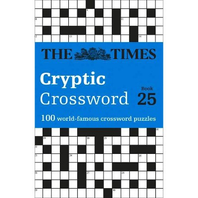 The Times Cryptic Crossword: Book 25, 25 - by  The Times Mind Games & Richard Rogan (Paperback)