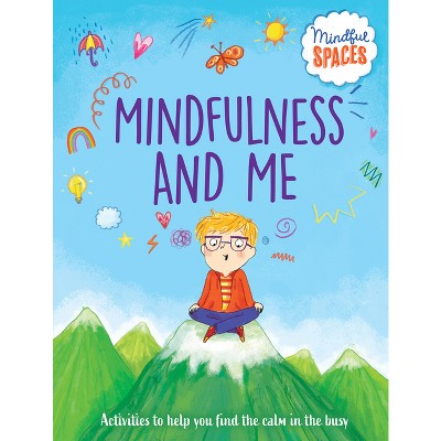 Mindfulness And Me - (mindful Spaces) By Katie Woolley & Rhianna Watts ...