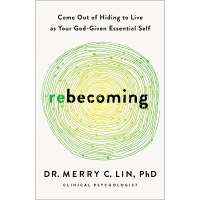 Rebecoming - by  Merry C Lin (Hardcover)