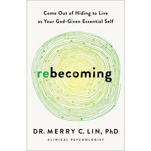 Rebecoming - by  Merry C Lin (Hardcover) - 1 of 1