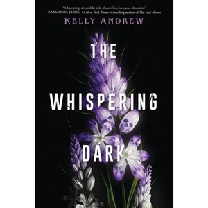 The Whispering Dark - by Kelly Andrew - 1 of 1