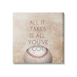 Stupell Industries Takes All You've Got Phrase Sports Baseball Brown