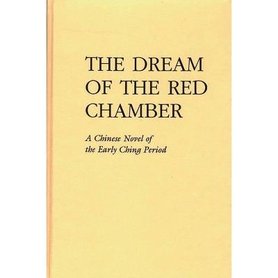 The Dream of the Red Chamber - by  Tsao Hsueh-Chin (Hardcover)