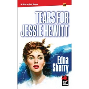 Tears for Jessie Hewitt - by  Edna Sherry (Paperback) - 1 of 1
