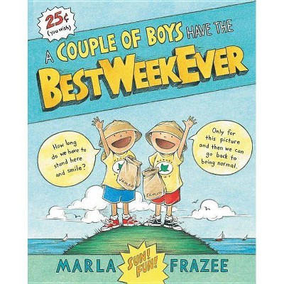 A Couple of Boys Have the Best Week Ever - by  Marla Frazee (Hardcover)