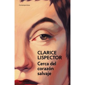Cerca del Corazón Salvaje / Near to the Wild Heart - by  Clarice Lispector (Paperback) - 1 of 1