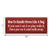 Slickblue Funny Dog Quote Wood Sign – Handle Stress Like A Dog – Rustic Pet Humor Wall Decor – 7x18 - 3 of 3