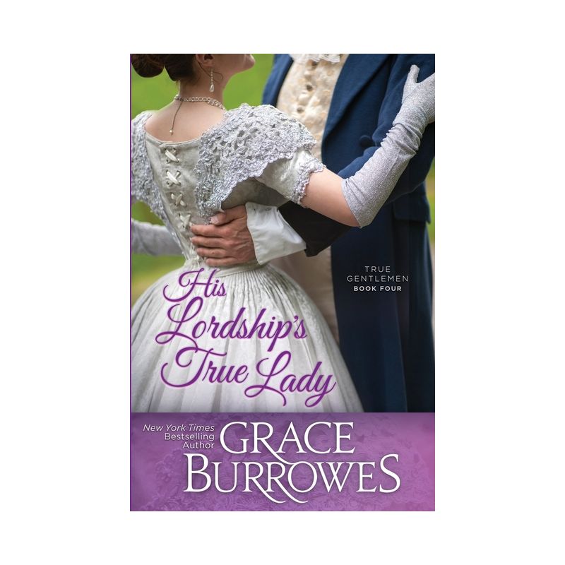 His Lordship's True Lady - (True Gentlemen) by  Grace Burrowes (Paperback), 1 of 2