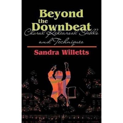 Beyond the Downbeat - by  Sandra Willetts (Paperback)