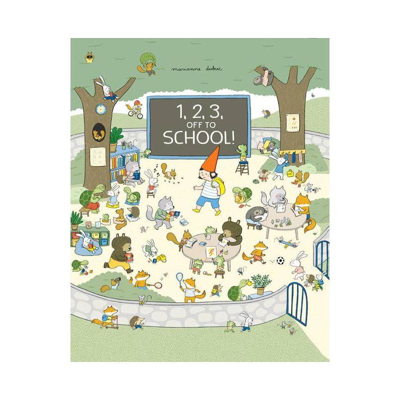 1, 2, 3, Off to School! - by  Marianne Dubuc (Hardcover), 1 of 2