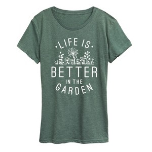 Women's - Instant Message - Life Is Better In The Garden Short Sleeve Graphic T-Shirt - 1 of 4