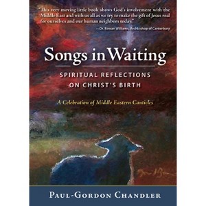 Songs in Waiting - by  Paul-Gordon Chandler (Paperback) - 1 of 1