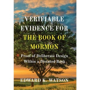 Verifiable Evidence for the Book of Mormon - by  Edward Kenneth Watson (Hardcover) - 1 of 1