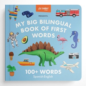 My Big Bilingual Book of First Words - (Si Sabo Bilingual Books for Kids) by  Mike Alfaro & Gerardo Guillén (Hardcover) - 1 of 1
